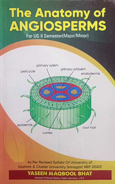 The Anatomy Of Angiosperms (UG)